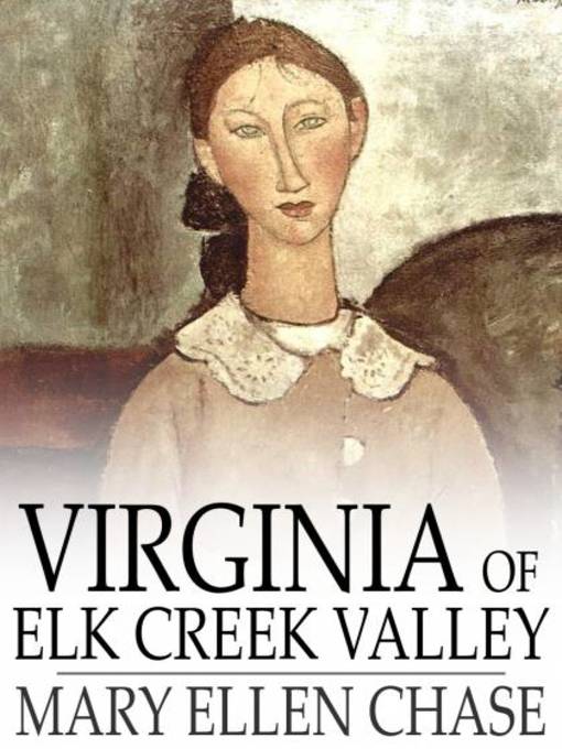 Title details for Virginia of Elk Creek Valley by Mary Ellen Chase - Wait list